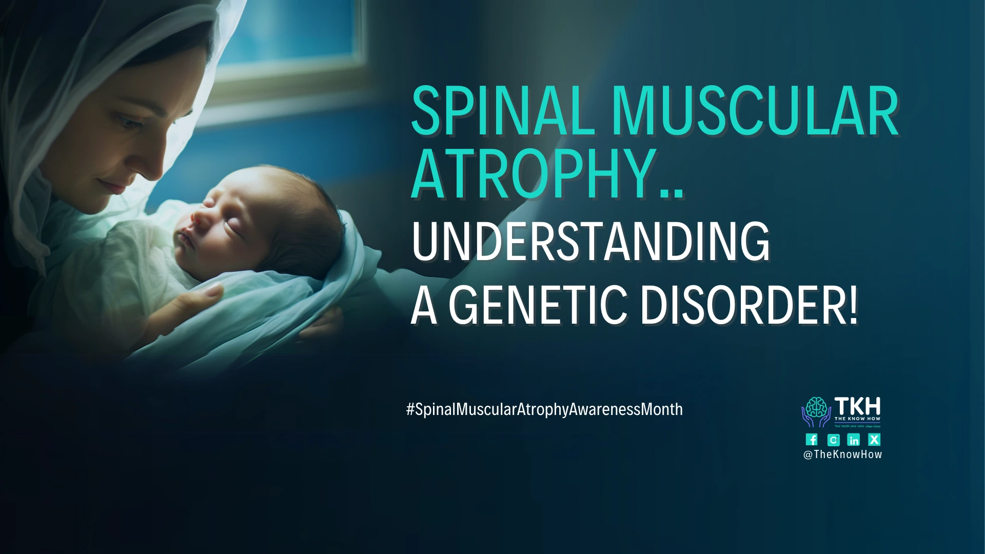Spinal Muscular Atrophy (SMA):   Understanding a Genetic Disorder!