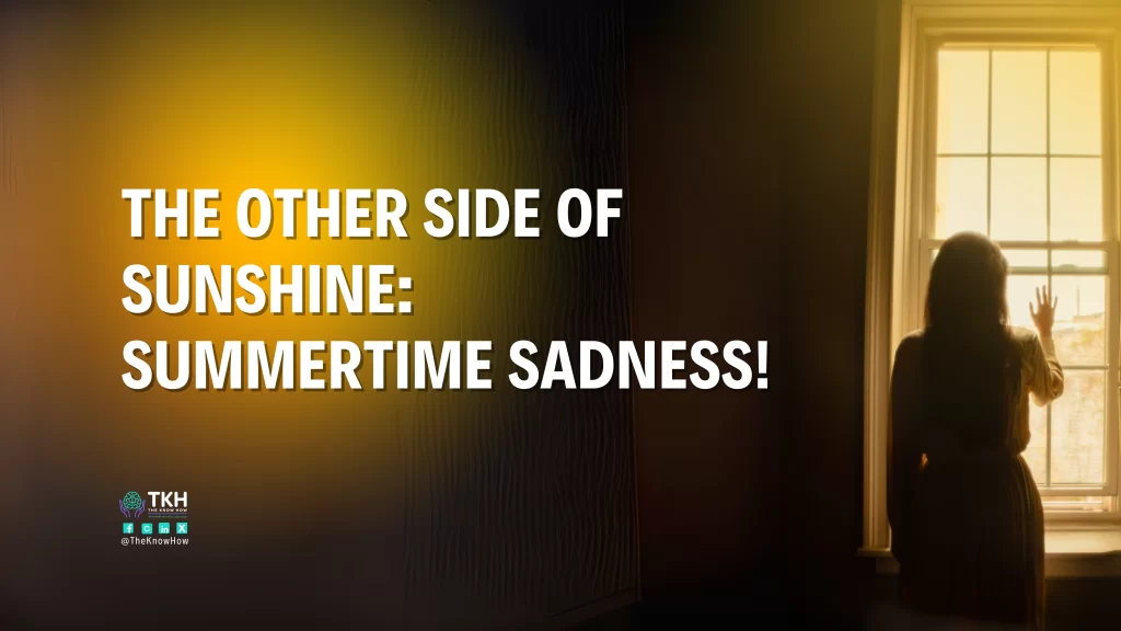 Summertime Sadness - Mental Health Tips for Staying Positive During Summer